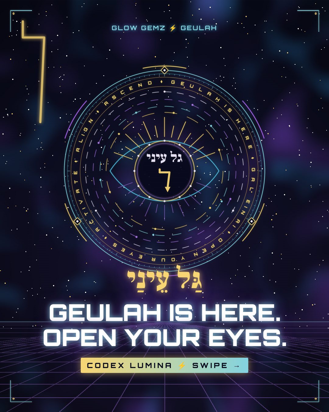 The Eye Sigil with the Hebrew גַּל עֵינַי and the title "Geulah is here. Open your eyes."
